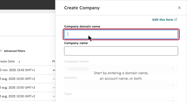 <p>In the Create Company panel, enter the Company domain name first (e.g. example.com). HubSpot uses the domain to prevent duplicates and to auto-fill known company details.</p>