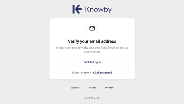<p>Once you have created an account, you must verify your email address to access the platform.</p>