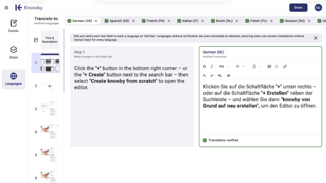 <p><strong>Translations can be added on the knowby level.</strong> Each knowby has a list of languages set during creation in the <strong>Languages</strong> tab.<br>When creating a knowby, a user can:</p><ul><li><p>Add and verify a language, making the translation appear as verified.</p></li><li><p>Add a language without verification, meaning it will be available only as an automatic translation.</p></li></ul><p></p>