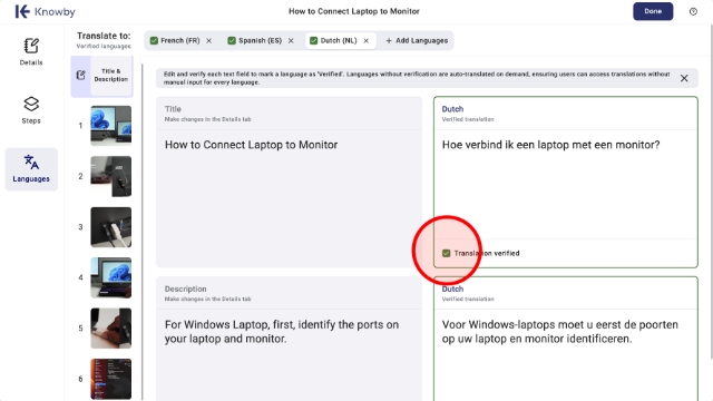 <p>A verified translation is one you've personally checked and confirmed while creating or editing a knowby — so viewers can trust what they're reading, without worrying it's been mistranslated. </p><p>Verified languages also show up as an option when viewing a <strong>Public</strong> knowby. </p><p>From the <strong>Languages</strong> tab, you can either add and verify a language so it shows as verified, or add a language without verifying it — which still makes it available as an auto-translation.</p>
