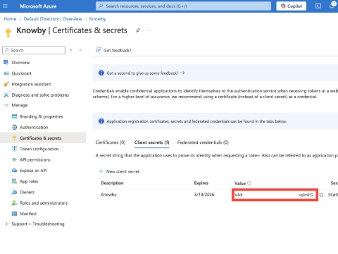 <p><span>Your new client secret has been created.</span></p><p><span>Copy the text in the <strong><em>Value</em></strong> field and </span>provide this to the person at Knowby who is supporting you with the SSO Integration.</p><blockquote><p><span>⚠️ Ensure you store the secret value in a safe place as it is never displayed again after you leave this page.</span><br></p></blockquote><p><br><br></p>