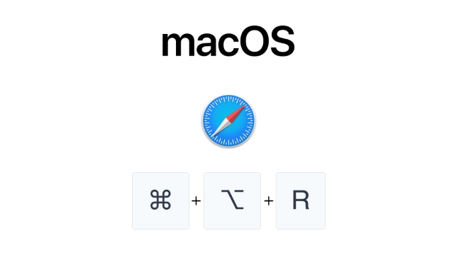 <p><strong>Operating System:</strong></p><ul><li><p>macOS</p></li></ul><p><strong>Browser:</strong></p><ul><li><p>Safari</p></li></ul><blockquote><p><strong>Press Cmd + Option + R</strong></p></blockquote><p></p>