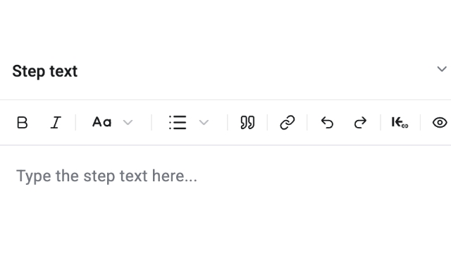 <p><strong>The formatting toolbar</strong> is available when creating/editing a knowby in the 'Step text' section. This feature allows you to enhance the appearance and structure of your instructions, making them clearer and easier to follow.</p>