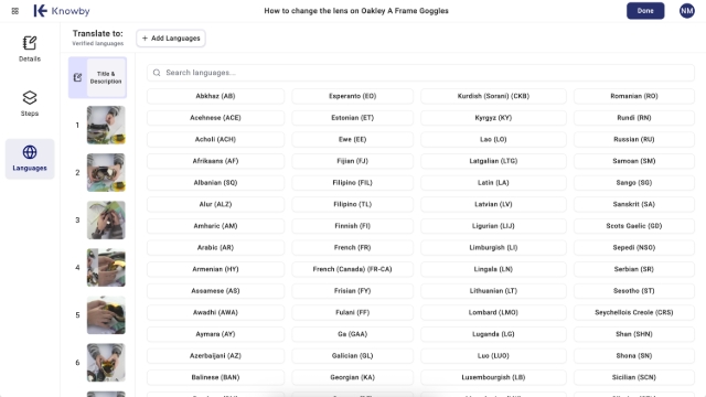 <p>To add translations to your knowby, click the <strong>Languages</strong> tab on the left side of the screen.</p><p><br>On this screen, you’ll see:</p><ul><li><p>A language management panel at the top – for adding, deleting, and tracking verified translations.</p></li><li><p>Thumbnails of steps on the left for navigation.</p></li><li><p>Text boxes – the original text on the left (editable only from other tabs) and the translation on the right.</p></li></ul><p></p>