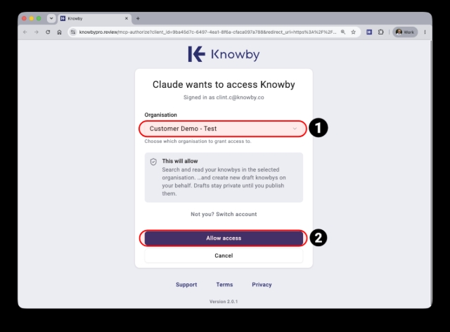 <p>A web page will open in your browser.  Follow the prompts to login with Google using your Knowby account.</p><p></p><ol><li><p>Select the Knowby Organisation you wish to connect Claude to</p></li><li><p>Then click <strong>Allow access</strong></p></li></ol><p></p>