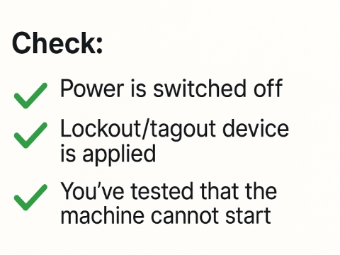 <p><span><strong>Maintenance and Cleaning</strong></span></p><p><span><br></span></p><p>Before starting any maintenance or cleaning task, <strong>fully isolate the machine.</strong></p><p><strong></strong> This means switching off all power sources and following your site’s lockout/tagout procedures to prevent accidental startup.</p>