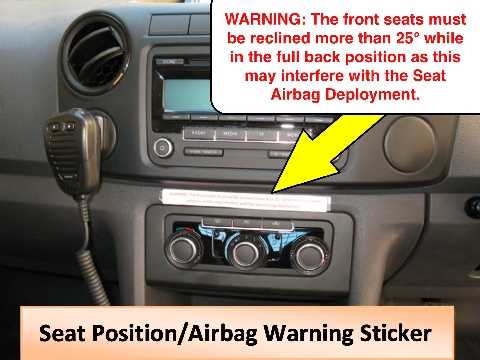 <ul><li>Fit Seat Position WARNING STICKER below Audio Control Panel.</li><li>Fill out the Certificate of Compliance Form/Checklist and give to Vehicle Owner.</li></ul>
