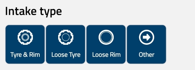 <p><strong>Select Intake Type</strong></p><p>Choose the appropriate Intake Type from the menu: Tyre &amp; Rim, Loose Tyre, Loose Rim, or Other.</p>