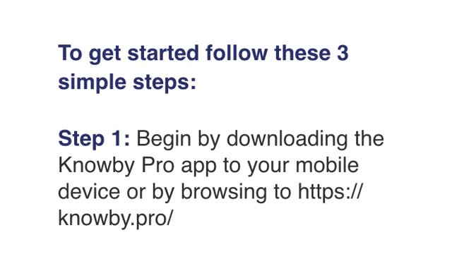 <p>Download the Knowby Pro App.</p>