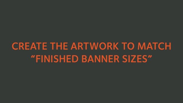 <p>Create the artwork to match the sizes in the "Finished Banner Sizes" column.</p>
<p>Procedures for the main scenarios</p>
<ol>
<li><a href="https://knowby.show/35002e30-a4f6-458d-9e7b-77df9d4b4948">Customer Supplied Artwork</a></li>
<li><a href="https://knowby.show/86716804-5668-4511-97c3-96e9dd7eb194">Creating Artwork From Scratch</a></li>
</ol>